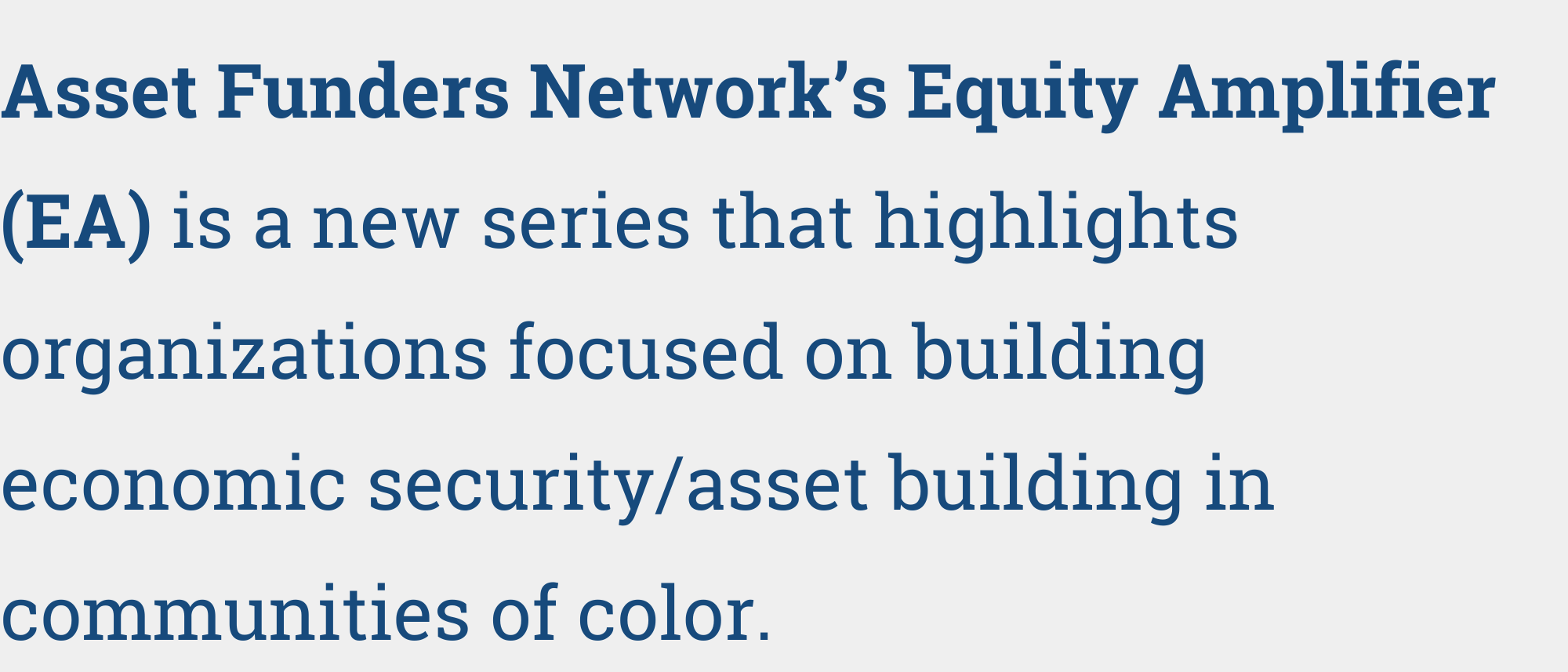 Equity Amplifier is a new series that highlights organizations focused on building economic security/asset building in communities of color